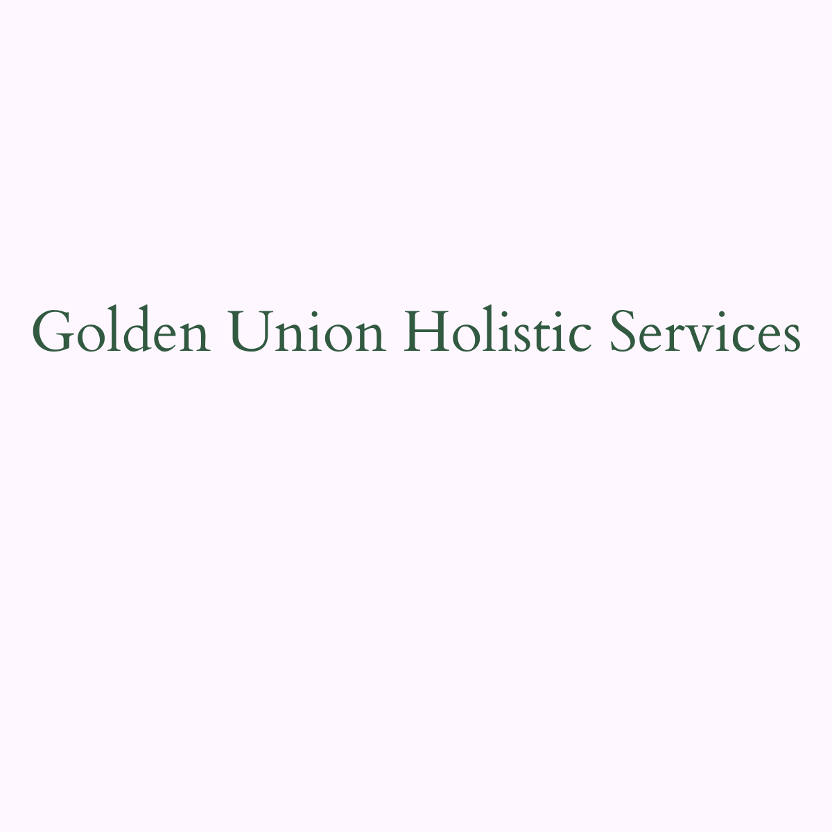 GOLDEN UNION HOLISTIC SERVICES