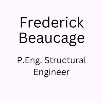 Frederick Beaucage. P.Eng. Structural Engineer